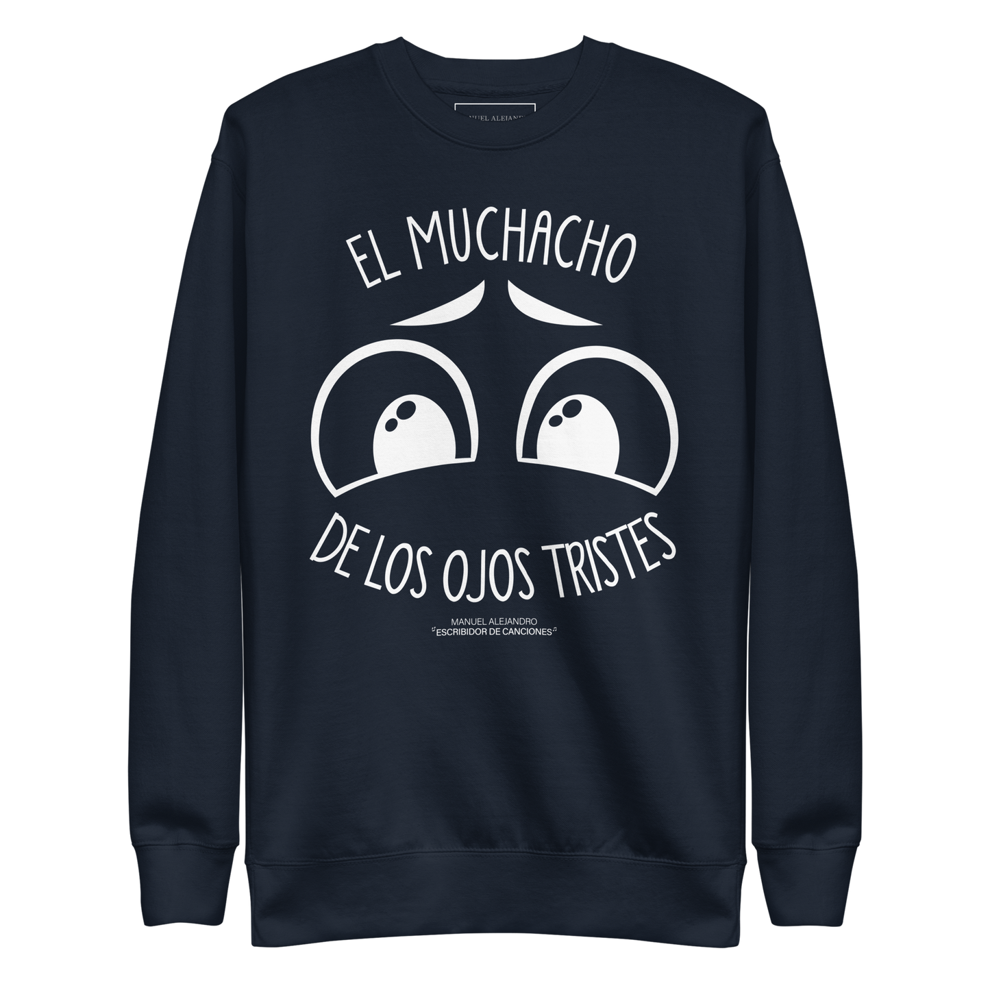 El Muchacho De Los Ojos Tristes - Sweatshirt