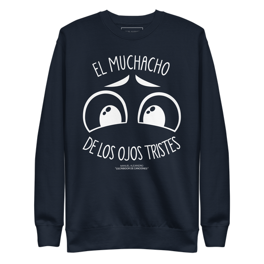 El Muchacho De Los Ojos Tristes - Sweatshirt